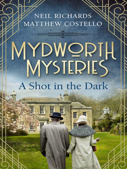 Title details for Mydworth Mysteries--A Shot in the Dark by Matthew Costello - Available